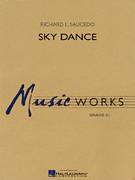 Cover icon of Sky Dance (COMPLETE) sheet music for concert band by Richard L. Saucedo, intermediate skill level