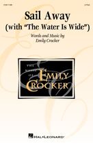 Cover icon of Sail Away (with The Water Is Wide) sheet music for choir (2-Part) by Emily Crocker, intermediate duet