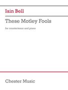 Cover icon of These Motley Fools sheet music for voice and piano by William Shakespeare and Iain Bell, classical score, intermediate skill level
