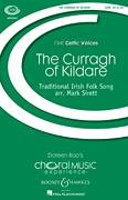 Cover icon of The Curragh Of Kildare sheet music for choir (SATB: soprano, alto, tenor, bass) by Mark Sirett and Miscellaneous, intermediate skill level