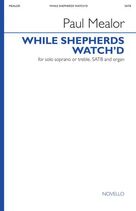 Cover icon of While Shepherds Watch'd sheet music for choir (SATB: soprano, alto, tenor, bass) by Paul Mealor, Nahum Tate and Thomas Tallis, intermediate skill level