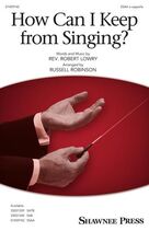 Cover icon of How Can I Keep From Singing? (arr. Russell Robinson) sheet music for choir (SSAA: soprano, alto) by Robert Lowry and Russell Robinson, intermediate skill level