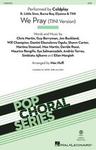 Cover icon of We Pray - Tini Version (arr. Mac Huff) sheet music for choir (SAB: soprano, alto, bass) by Coldplay, Mac Huff, TINI, Andres Torres, Chris Martin, Damini Ebunoluwa Ogulu, Davide Rossi, Elian Margieh, Guy Berryman, Ilya Salmanxadeh, John Metcalfe, Jon Buckland, Martina Stoessel, Maurico Rengifo, Shawn Carter, Simbiatu Abisola Abiola Ajikaw and Will Champion, intermediate skill level