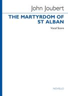 Cover icon of The Martyrdom of St. Alban sheet music for choir (SATB: soprano, alto, tenor, bass) by John Joubert, classical score, intermediate skill level