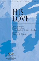 Cover icon of His Love (complete set of parts) sheet music for orchestra/band (Orchestra) by Camp Kirkland, Phil Barlow, Ray Goudie and Steve Barlow, intermediate skill level
