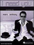 Cover icon of I Need You sheet music for voice, piano or guitar by Marc Anthony and Cory Rooney, intermediate skill level