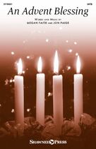 Cover icon of An Advent Blessing sheet music for choir (SATB: soprano, alto, tenor, bass) by Jon Paige, Megan Faith and Megan Faith and Jon Paige, intermediate skill level