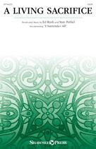Cover icon of A Living Sacrifice sheet music for choir (SATB: soprano, alto, tenor, bass) by Stan Pethel, Ed Rush and Ed Rush and Stan Pethel, intermediate skill level