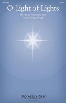 Cover icon of O Light Of Lights sheet music for choir (SATB: soprano, alto, tenor, bass) by Sean Paul and Pamela Stewart, intermediate skill level