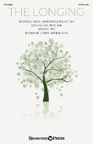 Cover icon of The Longing sheet music for choir (SATB: soprano, alto, tenor, bass) by Douglas Nolan and Bonnie Lynn Arbaugh, intermediate skill level