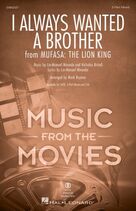 Cover icon of I Always Wanted A Brother (from Mufasa) (arr. Mark Brymer) sheet music for choir (3-Part Mixed) by Lin-Manuel Miranda, Mark Brymer and Nicholas Britell, intermediate skill level