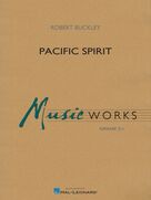 Cover icon of Pacific Spirit (COMPLETE) sheet music for concert band by Robert Buckley, intermediate skill level