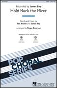 Cover icon of Hold Back The River (arr. Ben See) sheet music for choir (SATB: soprano, alto, tenor, bass) by James Bay, Ben See and Iain Archer, classical score, intermediate skill level