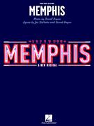 Cover icon of Memphis Lives In Me sheet music for voice, piano or guitar by Joe DiPietro, Memphis (Musical) and David Bryan, intermediate skill level