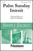 Cover icon of Palm Sunday Introit sheet music for choir (SAB: soprano, alto, bass) by Ashley Brooke, intermediate skill level