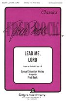 Cover icon of Lead Me, Lord (arr. Fred Bock) sheet music for choir (SATB: soprano, alto, tenor, bass) by Samuel Sebastian Wesley and Fred Bock, intermediate skill level