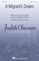 Cover icon of A Migrant's Dream sheet music for choir (SATB: soprano, alto, tenor, bass) by Robert Sirota and Victoria R. Sirota, Judith Clurman, Robert Sirota and Victoria R. Sirota, intermediate skill level