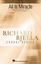 Cover icon of All Is Miracle sheet music for choir (SATB: soprano, alto, tenor, bass) by Kyle Pederson and Charles Anthony Silvestri, intermediate skill level
