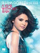 Cover icon of A Year Without Rain sheet music for voice, piano or guitar by Toby Gad, Selena Gomez and Lindy Robbins, intermediate skill level