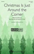 Cover icon of Christmas Is Just Around The Corner sheet music for choir (3-Part Mixed) by Mary Donnelly, George L.O. Strid and Mary Donnelly & George L.O. Strid, intermediate skill level
