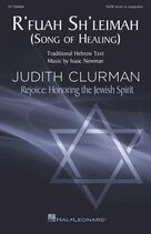 Cover icon of R'fuah Sh'leimah (Song Of Healing) sheet music for choir (SATB Divisi) by Isaac Newman, Judith Clurman and Traditional Hebrew Text, intermediate skill level