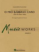 Cover icon of O Mio Babbino Caro (COMPLETE) sheet music for concert band by Johnnie Vinson and Giacomo Puccini, intermediate skill level