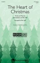 Cover icon of The Heart Of Christmas sheet music for choir (3-Part Mixed) by Mac Huff, John Jacobson and John Jacobson and Mac Huff, intermediate skill level