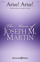 Cover icon of Arise! Arise! sheet music for choir (SATB: soprano, alto, tenor, bass) by Joseph M. Martin, intermediate skill level