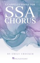Cover icon of A Cappella Songs For SSA Chorus sheet music for choir (SSA: soprano, alto) by Emily Crocker, intermediate skill level