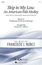 Cover icon of Skip To My Lou: An American Folk Medley sheet music for choir (SSA: soprano, alto) by Billy Reeves, Francisco J. Nunez, American Folk Songs and Frank Campbell, intermediate skill level