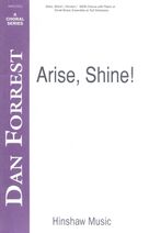 Cover icon of Arise, Shine sheet music for choir (SATB: soprano, alto, tenor, bass) by Dan Forrest, intermediate skill level