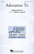 Cover icon of Adoramus Te sheet music for choir (SATB: soprano, alto, tenor, bass) by Robert T. Townsend and Liturgical Latin Text, intermediate skill level