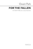 Cover icon of For The Fallen sheet music for choir (SATB: soprano, alto, tenor, bass) by Owain Park, classical score, intermediate skill level