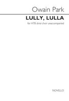 Cover icon of Lully, Lulla sheet music for choir (ATB) by Owain Park, classical score, intermediate skill level