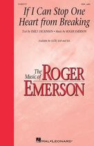 Cover icon of If I Can Stop One Heart From Breaking sheet music for choir (SSA: soprano, alto) by Roger Emerson and Emily Dickinson, intermediate skill level