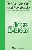 Cover icon of If I Can Stop One Heart From Breaking sheet music for choir (SAB: soprano, alto, bass) by Roger Emerson and Emily Dickinson, intermediate skill level