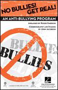 Cover icon of No Bullies! Get Real! sheet music for choir (2-Part) by Roger Emerson and John Jacobson, intermediate duet