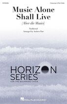 Cover icon of Music Alone Shall Live (Aber Die Musici) sheet music for choir by Andrew Parr and Miscellaneous, intermediate skill level