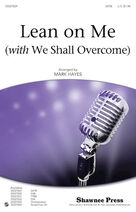 Cover icon of Lean On Me (with We Shall Overcome) (complete set of parts) sheet music for orchestra/band (Orchestra) by Mark Hayes, Bill Withers, Frank Hamilton, Guy Carawan, Pete Seeger and Zilphia Horton, intermediate skill level