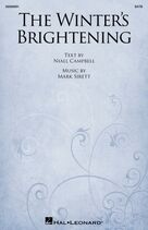 Cover icon of The Winter's Brightening sheet music for choir (SATB: soprano, alto, tenor, bass) by Mark Sirett and Niall Campbell, intermediate skill level
