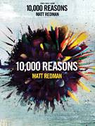 Cover icon of 10,000 Reasons (Bless The Lord) sheet music for voice, piano or guitar by Matt Redman and Jonas Myrin, intermediate skill level