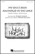 Cover icon of My Soul's Been Anchored In De Lord sheet music for choir (TTBB: tenor, bass) by Moses Hogan and Peter Eklund, intermediate skill level
