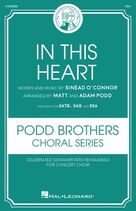 Cover icon of In This Heart (arr. Matt and Adam Podd) sheet music for choir (SSA: soprano, alto) by Sinéad O'Connor, Adam Podd and Matt Podd, intermediate skill level