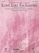 Cover icon of Love Like I'm Leavin' (complete set of parts) sheet music for orchestra/band (Rhythm) by Robert Sterling, Benjamin Gaither, Jeff Silvey, Lowell Alexander and The Gaither Vocal Band, intermediate skill level