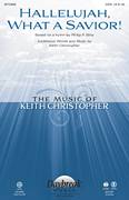 Cover icon of Hallelujah! What A Savior! sheet music for choir (SATB: soprano, alto, tenor, bass) by Philip P. Bliss and Keith Christopher, intermediate skill level
