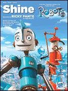 Cover icon of Shine sheet music for voice, piano or guitar by Ricky Fante, Robots (Movie), Andrew Wyatt, Josh Deutsch, Kevin Kadish and Rick Fante, intermediate skill level