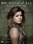 Cover icon of Mr. Know It All sheet music for voice, piano or guitar by Kelly Clarkson, Brian Seals, Dante Jones, Ester Dean and James Brett, intermediate skill level