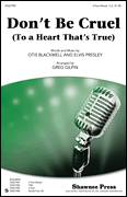 Cover icon of Don't Be Cruel (To A Heart That's True) sheet music for choir (3-Part Mixed) by Elvis Presley, Cheap Trick and Otis Blackwell, intermediate skill level