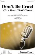 Cover icon of Don't Be Cruel (To A Heart That's True) sheet music for choir (2-Part) by Elvis Presley, Cheap Trick and Otis Blackwell, intermediate duet