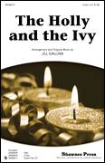Cover icon of The Holly And The Ivy sheet music for choir (2-Part) by Jill Gallina and Miscellaneous, intermediate duet